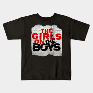 The Girls on The Boys Kids T-Shirt